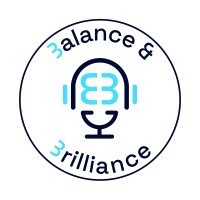Balance & Brilliance Podcast logo - Similar company to New Era Mindset Coaching