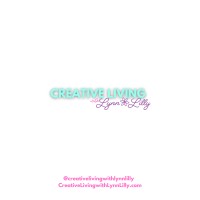 Creative Living With Lynn Lilly