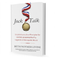Jock Talk: 5 Communication Principles For Leaders As Exemplified By Legends Of The Sports World