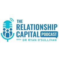 The Relationship Capital Podcast with Dr. Ryan O'Sullivan logo - Similar company to Prismantis