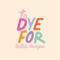 To Dye For Textile Designs