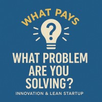 What Problem Are You Solving?