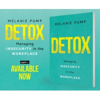 Detox: Managing Insecurity In The Workplace
