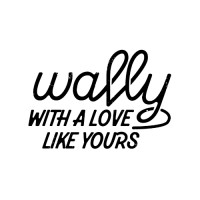 With A Love Like Yours (W.A.L.L.Y)