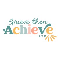 Grieve then Achieve Ltd