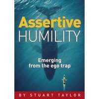 Assertive Humility - Emerging From The Ego Trap