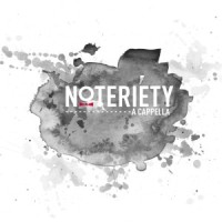 Noteriety A Cappella