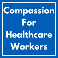 Compassion For Healthcare Workers logo - Similar company to Compassionate Leadership Academy (Cla)