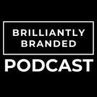 The Brilliantly Branded Podcast logo - Similar company to Owit  Brussels -Organization Of Women In International Trade