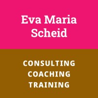 Eva Maria Scheid Consulting, Coaching & Training e. Kfr.