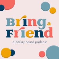 Bring A Friend logo - Similar company to Parlay House