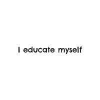 I Educate Myself