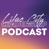 Lilac City Leadership Podcast