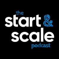The Start & Scale Podcast