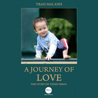 A Journey Of Love: The Story Of Thien Nhan (Book)