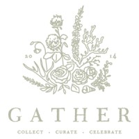 Gather.