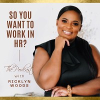 So You Want To Work In HR? the Podcast