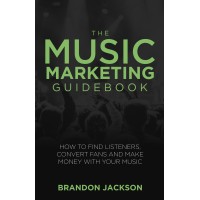 The Music Marketing Guidebook