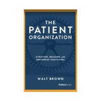 The Patient Organization By Walt Brown
