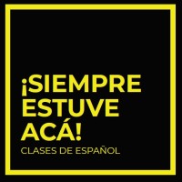 ¡Siempre Estuve Acá!