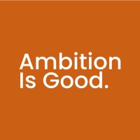 Ambition is Good