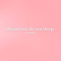 dream but do not sleep recordings logo - Similar company to Forever Young.