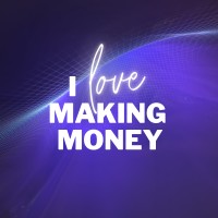 I Love Making Money