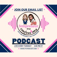 Fempreneur True Confessions Podcast