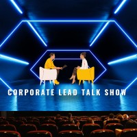 Corporate Lead Talk Show