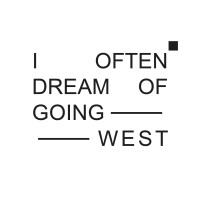 I Often Dream Of Going West