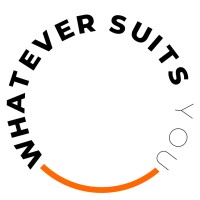 Whatever Suits You