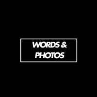 Words and Photos