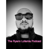 The Ryann Lofamia Podcast