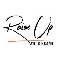 Raise Up Your Brand
