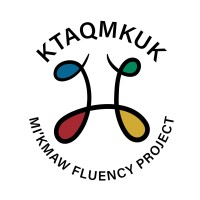 Ktaqmkuk Mi'kmaw Fluency Project logo - Similar company to Fyrst Digital