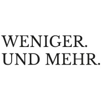 Weniger. Und Mehr.