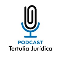 Tertulia Jurídica El Podcast