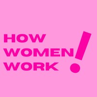 How Women Work! logo - Similar company to Certain Blacks Ltd