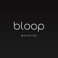 Bloop Machine