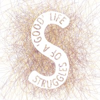 Struggles Of A 'Good' Life