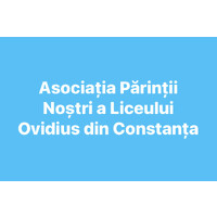 Asociația Părinții Noștri a Liceului Ovidius din Constanta