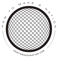 How To Make A Nation