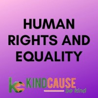 Human Rights And Equality - Kindcause.Org Community (Nonprofit)