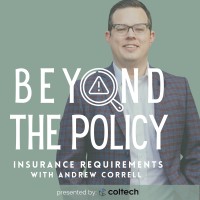 Beyond The Policy: An Insurance Requirements Podcast