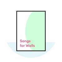 Songs For Walls