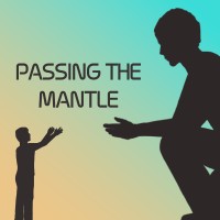 Passing The Mantle