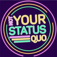 Not Your Status Quo
