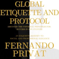 Global Etiquette and Protocol: Discover the Universal Principles for Success in Any Culture. logo - Similar company to Etiquette And Protocol Institute Of East Africa (Epiea)