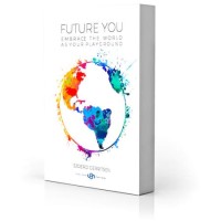 Future You: Embrace The World As Your Playground