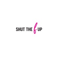 Shut The F Up